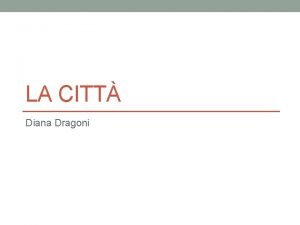 LA CITT Diana Dragoni La geografia urbana studia