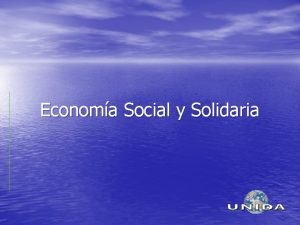 Economa Social y Solidaria Definiciones Aquella economa de