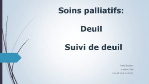Soins palliatifs Deuil Suivi de deuil Pierre Brodeur