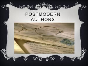 POSTMODERN AUTHORS LIST OF CONTEMPORARY BRITISH AUTHORS AND