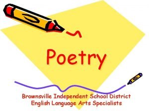 Poetry Brownsville Independent School District English Language Arts