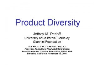 Product Diversity Jeffrey M Perloff University of California