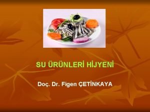 SU RNLER HJYEN Do Dr Figen ETNKAYA GIDA