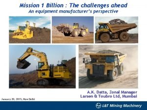 LARSEN TOUBRO Mission 1 Billion The challenges ahead