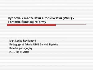 Vchova k manelstvu a rodiovstvu VMR v kontexte