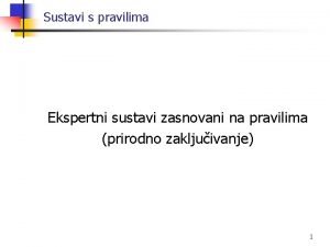 Sustavi s pravilima Ekspertni sustavi zasnovani na pravilima