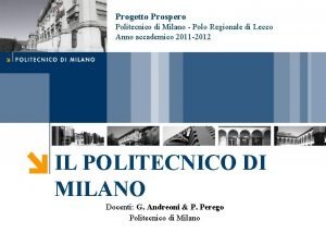 Progetto Prospero Politecnico di Milano Polo Regionale di