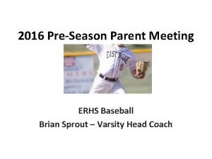2016 PreSeason Parent Meeting ERHS Baseball Brian Sprout