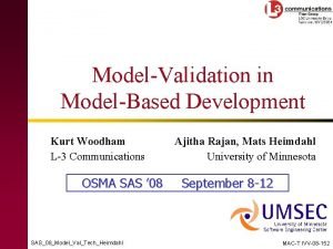 ModelValidation in ModelBased Development Kurt Woodham L3 Communications
