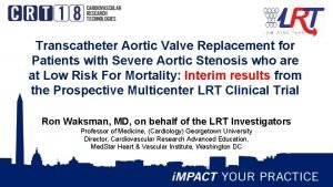 Transcatheter Aortic Valve Replacement for Patients with Severe