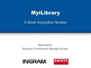 Myi Library EBook Acquisition Models Mark Baulch Business