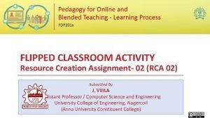 FLIPPED CLASSROOM ACTIVITY Resource Creation Assignment 02 RCA