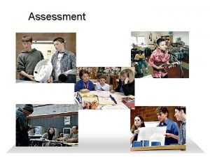 Assessment Why Assess q Provide diagnosis q q