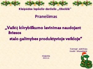 Klaipdos lopelisdarelis Obell Praneimas Vaik krybikumo lavinimas naudojant