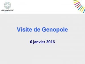 Visite de Genopole 6 janvier 2016 LES BIOTECHNOLOGIES