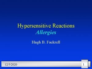 Hypersensitive Reactions Allergies Hugh B Fackrell 1252020 1