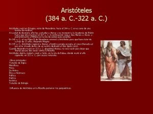 Aristteles 384 a C 322 a C Aristteles