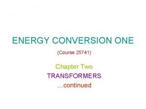Transformer energy conversion