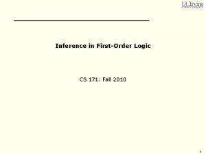 Inference in FirstOrder Logic CS 171 Fall 2010