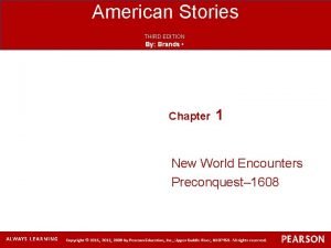 American Stories THIRD EDITION By Brands Chapter 1