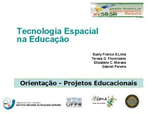 Tecnologia Espacial na Educao Suely Franco S Lima