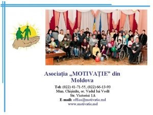 Asociaia MOTIVAIE din Moldova Tel 022 41 71