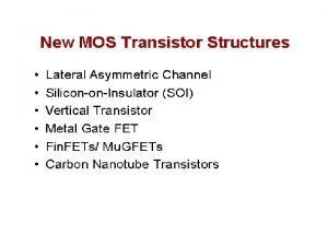 Lateral Asymmetric Channel LAC Transistors Asymmetrically doped channel