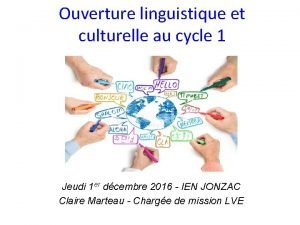 Ouverture linguistique et culturelle au cycle 1 Jeudi