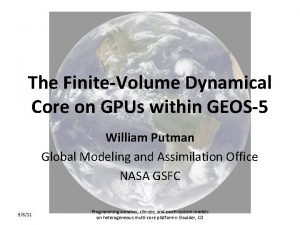 The FiniteVolume Dynamical Core on GPUs within GEOS5