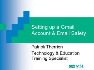 Setting up a Gmail Account Email Safety Patrick