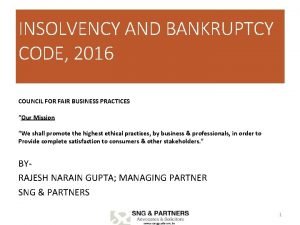 INSOLVENCY AND BANKRUPTCY CODE 2016 COUNCIL FOR FAIR