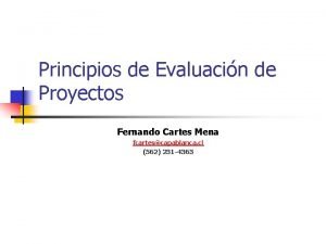 Principios de Evaluacin de Proyectos Fernando Cartes Mena