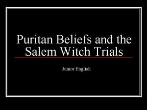 Puritan Beliefs and the Salem Witch Trials Junior