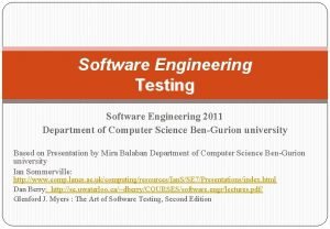 Software Engineering Testing Software Engineering 2011 Department of