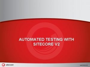 Sitecore test automation Sitecore test automation