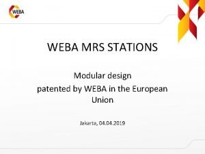 WEBA MRS STATIONS Modular design patented by WEBA