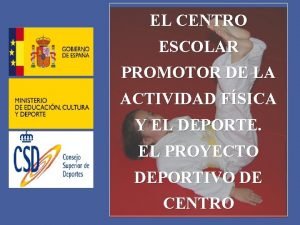 EL CENTRO ESCOLAR PROMOTOR DE LA ACTIVIDAD FSICA