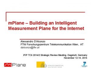 m Plane Building an Intelligent Measurement Plane for