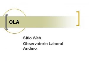 OLA Sitio Web Observatorio Laboral Andino Introduccin El