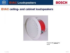 EVAC Loudspeakers EVAC ceiling and cabinet loudspeakers Pictured