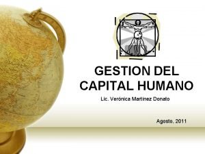 GESTION DEL CAPITAL HUMANO Lic Vernica Martnez Donato