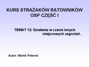 KURS STRAAKW RATOWNIKW OSP CZ I TEMAT 12