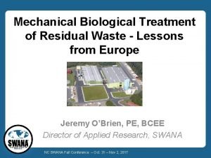 Mechanical Biological Treatment of Residual Waste Lessons from