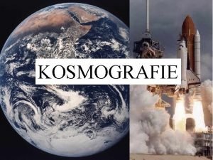 KOSMOGRAFIE HOOFDSTUK 1 De verkenning van de ruimte