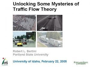 Unlocking Some Mysteries of Traffic Flow Theory Robert