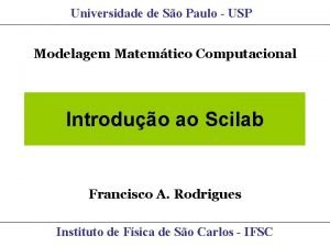 Universidade de So Paulo USP Modelagem Matemtico Computacional