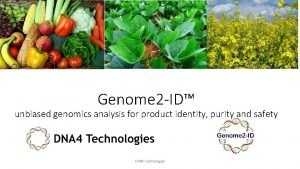 Genome 2 ID unbiased genomics analysis for product