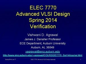 ELEC 7770 Advanced VLSI Design Spring 2014 Verification
