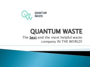 Quantum trash