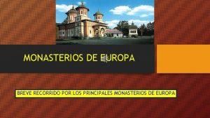 MONASTERIOS DE EUROPA BREVE RECORRIDO POR LOS PRINCIPALES